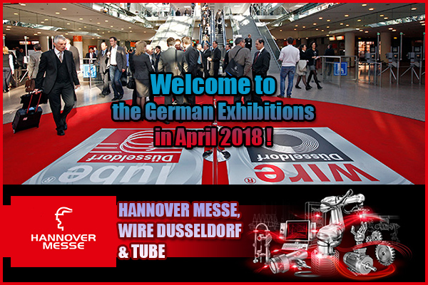April 2018 in Germany – we invite you to participate in future HANNOVER MESSE, WIRE DUSSELDORF and TUBE