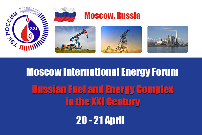 Open in Moscow — International Energy Forum «Russian Energy and Fuel Complex in the XXI century»