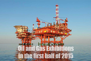 The largest International Oil & Gas Exhibitions in the first half of 2015